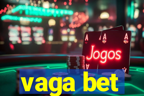 vaga bet